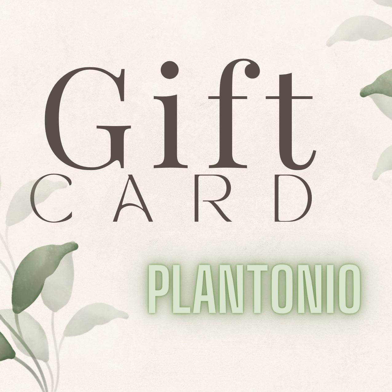 Gift Cards: Bringing Nature's Beauty to Your Loved Ones! - Plantonio